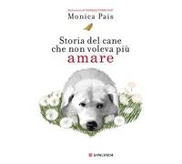 Storia del cane che non voleva più amare