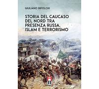 Storia del Caucaso del Nord tra presenza russa, islam e terrorismo