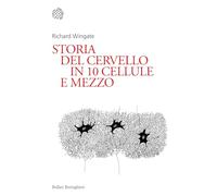 Storia del cervello in 10 cellule e mezzo