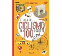 Storia del ciclismo in 100 oggetti