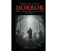 Storia del cinema horror dagli anni Venti agli anni Sessanta