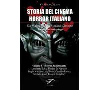 Storia del cinema horror italiano. Da Mario Bava a Stefano Simone. Vol. 4: Horror anni ottanta.