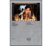 Storia del cinema mondiale. Vol. 1: L'Europa. Miti, luoghi, divi.