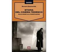 Storia del cinema tedesco. Dalle origini alla riunificazione