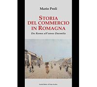 Storia del commercio in Romagna. Da Roma all'anno Duemila