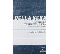 Storia del Corriere della sera. Il Corriere in età liberale (Vol. 2)