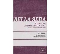 Storia del Corriere della sera. Vol. 1: Corriere e la costruzione dello Stato unitario, Il.