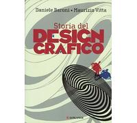 STORIA DEL DESIGN GRAFICO - BARONI DANIELE, VITTA MAURIZIO - Longanesi