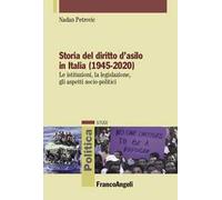 Storia del diritto d'asilo in Italia (1945-2020). Le istituzioni, la legislazione, gli aspetti socio-politici