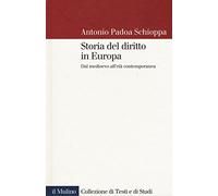 STORIA DEL DIRITTO IN EUROPA - PADOA SCHIOPPA ANTONIO - Il Mulino