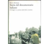Storia del documentario italiano. Immagini e culture dell'altro cinema