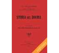 Storia del dogma (rist. anast. 1914). Vol. 6: Dagli ordini Medicanti al secolo XVI.