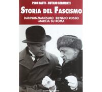 Storia Del Fascismo. Dannunzianesimo, Biennio Rosso, Marcia Su Roma