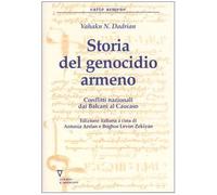 Storia del genocidio armeno. Conflitti nazionali dai Balcani al Caucaso