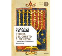 Storia del ghetto di Venezia - Calimani Riccardo