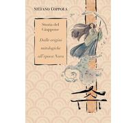 Storia del Giappone. Dalle origini mitologiche all'epoca Nara
