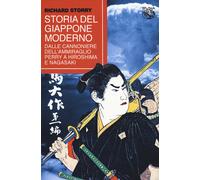 Storia Del Giappone Moderno. Dalle Cannoniere Dell'Ammiraglio Perry A Hiroshima