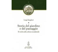 Storia del giardino e del paesaggio. Il verde nella cultura occidentale