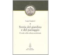 Storia del giardino e del paesaggio. Il verde nella cultura occidentale