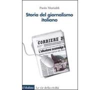 Storia del giornalismo italiano. Dalle gazzette a internet