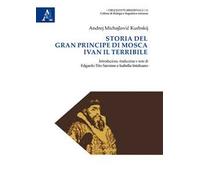 Storia del gran principe di Mosca Ivan il Terribile
