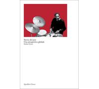 STORIA DEL JAZZ. UNA PROSPETTIVA GLOBALE - ZENNI STEFANO - Quodlibet