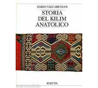Storia del kilim anatolico. Ediz. illustrata