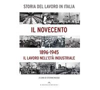 Libri Musso S. (cur.) - Storia Del Lavoro In Italia. Il Novecento. Vol. 1: 1896