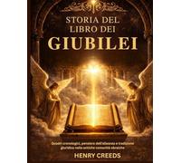 Storia del Libro dei Giubilei: Quadri cronologici, pensiero dell'alleanza e tradizione giuridica nelle antiche comunità ebraiche