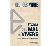 Storia del mal di vivere. Dalla malinconia alla depressione
