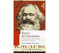 Storia del marxismo. Vol. 2: Comunismi e teorie critiche nel secondo Novecento