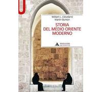STORIA DEL MEDIO ORIENTE MODERNO - CLEVELAND WILLIAM, BUNTON MARTIN - MONDADORI