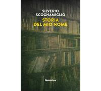 Storia del mio nome - [Historica Edizioni]