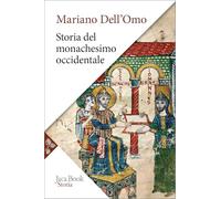 Storia del monachesimo occidentale. Dal Medioevo all'età contemporanea