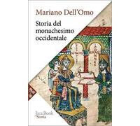 Storia del monachesimo occidentale. Dal Medioevo all'età contemporanea