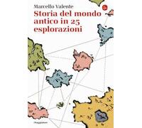 Storia del mondo antico in 25 esplorazioni