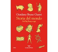 Storia del mondo. Dal Big Bang a oggi