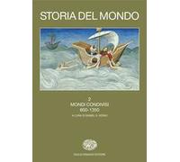 Storia del mondo. Vol. 2: Mondi condivisi (600-1350)