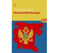 Storia del Montenegro - Andrijasevic Zivko