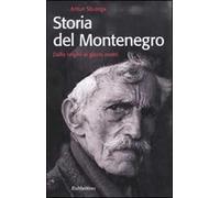 Storia del Montenegro. Dalle origini ai giorni nostri