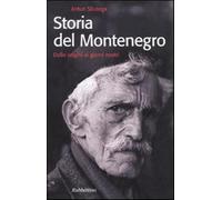 Storia del Montenegro. Dalle origini ai giorni nostri - Sbutega Antun