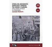 Storia del movimento sindacale e operaio tra Massa e Carrara. Dall'Unità d'Italia al Fascismo