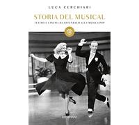 Storia del musical: Teatro e cinema da Offenbach alla musica pop