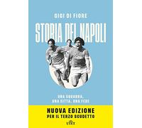 Libri Di Fiore Gigi - Storia Del Napoli. Una Squadra, Una Citta, Una Fede. Nuova