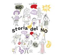 STORIA DEL NO. EDIZ. A COLORI - LEVI ELENA - EDIZIONI CLICHY