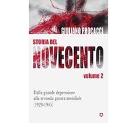 Storia del Novecento. Vol. 2: Dalla grande depressione alla seconda guerra mondiale (1929-1945)