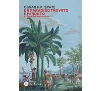 Storia del Pacifico. Vol. 3: Un paradiso trovato e perduto