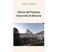 Storia del Palazzo Vescovile di Brescia