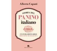 STORIA DEL PANINO ITALIANO - CAPATTI ALBERTO - Slow Food