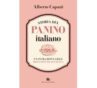 STORIA DEL PANINO ITALIANO - CAPATTI ALBERTO - Slow Food